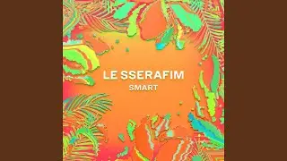 LE SSERAFIM (르세라핌) 'Smart (English ver.)' Official Audio