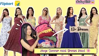Flipkart Maxi Dresses Haul💞||Starting Rs ₹234||Flipkart Summer Long Maxi Dresses Under budget😍||