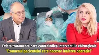 Tratamente care contraindică chirurgia. &ldquo;Examenul pacientului este necesar &icirc;naintea&nbsp;operației&rdquo;