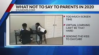 STL Moms: What not to say to parents in 2020