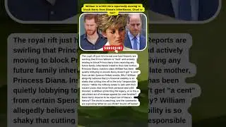 WILLIAM BLOCKS HARRY&rsquo;S INHERITANCE?DIANA&rsquo;S LEGACY AT RISK #PrinceWilliam #PrinceHarry #PrincessDiana