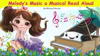 🎶Read Aloud Books for Kids | Melody's Music, a Magical Adventure