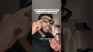 Не используйте Meta Raybans по НЕПРАВИЛЬНЫМ ПРИЧИНАМ #meta #rayban #tech