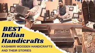 Amazing Wooden Handicrafts Manufacturers in India | Famous Kashmiri Wooden Handicrafts #handicraft