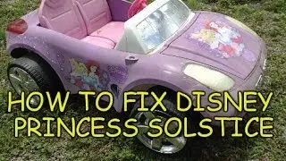 How To Fix MotionTrendz Disney Princess Pontiac Solstice Power Wheels - Troubleshooting Repairs