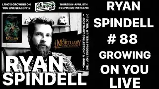 Ryan Spindell Interview - Growing On You Live # 88 - Talking Shorts & The Mortuary Collection