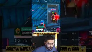 Joker Ki Haveli Funny Reaction on SouL vs GodL😱 #teamsoul #godlike #soulvsgodlike #jokerkihaveli