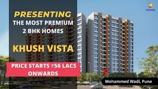 Khush Vista |☎ +91- 9513312896 | 2 BHK Flats For Sale in Mohammad Wadi Pune