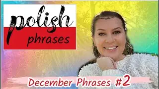 LEARN POLISH // DECEMBER PHRASES #2 //  ItsEwelina