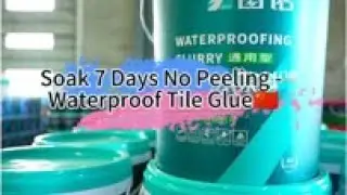 Soak 7 Days No Peeling - Waterproof Tile Glue