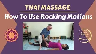 4 Ways To Use Rocking In Thai Massage