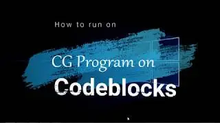 Run Computer Graphics  Program   on Codeblocks  [ IDE ]