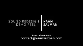 Kaan Salman Sound Redesign Reel (2025)