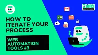 How to iterate your process? Web automation Tools #3 ｜ EMILY.RPA Academy #AI #SOFTWARE