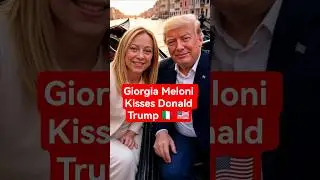 Giorgia Meloni Kisses Donald Trump 🇮🇹 🇺🇸 #giorgiameloni #donaldtrump #kiss #politician #ia #ai