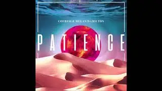 Cofresi & Megan Hamilton - Patience | Chill Space