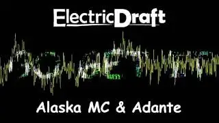 Electric Draft feat Alaska & Adante - Go Get It (Cut mix)