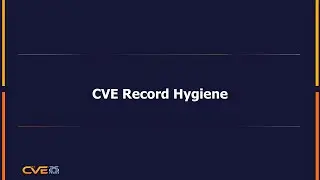 CVE Record Hygiene