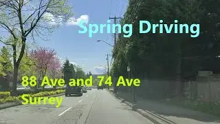 Spring Driving, 88 Ave and 74 Ave  , Surrey BC Canada