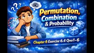 Class 11 math Chapter 6 Exercise 6.4 (Part 1) | Permutation, Combination & Probability.