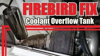 FIREBIRD FIX: Fab Work & Installing a Coolant Overflow Tank on the 1995 Firebird Turbo LS Racecar