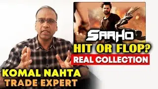 SAAHO HIT Or FLOP? | Box Office Collection | Prabhas | Trade Expert Komal Nahta Exclusive Interview