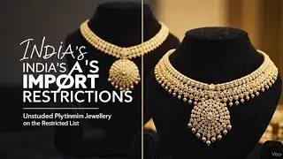 India impose restrictions on importing platinum jewellery until next April 2026 | Import Controls
