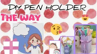 Diy pen stand| aesthetic holders 😉