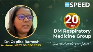 NEET SS Dec 2025 Rank 20 | Dr. Gopika Ramesh | DM Respiratory Medicine | SPEED