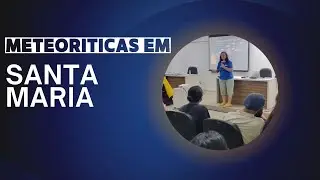 Meteor&iacute;ticas em Santa Maria