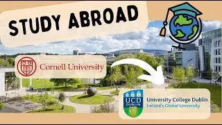 Study Abroad Vlog: Cornell to University College Dublin