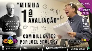 🎧 Minha Primeira Avaliação Com Bill Gates | Por Joel Spolsky - VBA Creator 📢