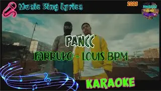 PANCC - FARRUKO, LOUIS BPM (Karaoke/Lyrics Oficial) Music Sing Lyrics🎵