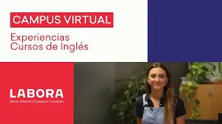 EXPERIENCIA en el CURSO de INGLÉS | LABORA | Formación Online | #CampusVirtual