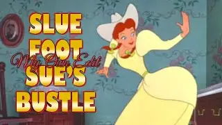slue foot sue's bustle my own edit
