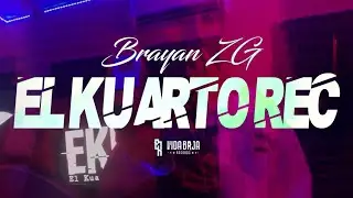 Brayan ZG - El Kuarto Rec (Video Oficial)