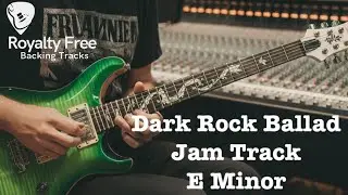 Dark Rock Ballad Jam Track in E minor