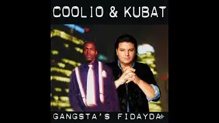 Kubat & Coolio - Gangsta&rsquo;s Fidayda #mashup