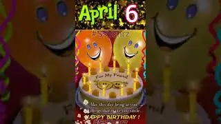 Happy Birthday | 6th April | HBD May | WhatsApp Status | Birthday Song | Wishes