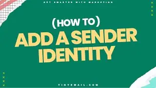 Sender Identities - How to Set up Who Is Sending Emails | TinyEmail Marketing Automation