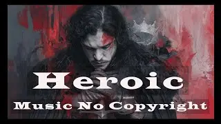 [100% Copyright Free Best Background Music] Hopeful Heroic | Royalty Free Music