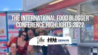 2022 International Food Blogger Conference Highlights