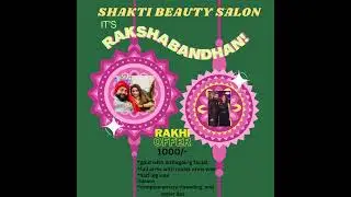 RAKHI OFFER AT SHAKTI BEAUTY SALON SEC 95
