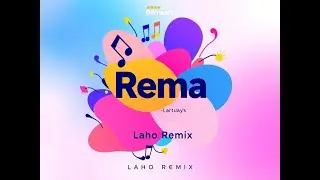 Rema - Laho Remix (Lartuay's Remix) 🔥 Irresistible Afrobeat Vibe!