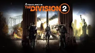 Tom Clancy’s The Division 2 Сезон Мятеж | ПВЕ | Хардкор #4