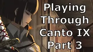 Starting and hopefully finishing Canto 9 part 3