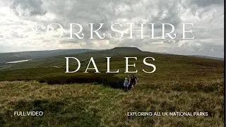 YORKSHIRE DALES - Exploring ALL UK National Parks - Full Video from FAMILY ADVENTURES