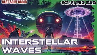 Sci-Fi Mix Bag | Interstellar Waves | Classic Sci-Fi Radio