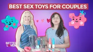 Building Your Pleasure Chest: Top Couple's Sex Toys for Deeper Intimacy | Susan Bratton