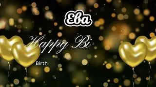 С Днём Рождения, Ева! | Happy Birthday Eva Song in Russian 🎂🎶